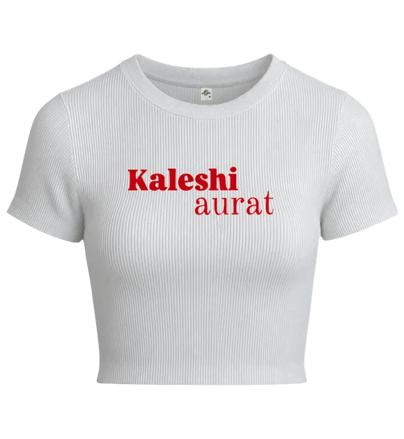 Kaleshi Aurat (Crop Tee)
