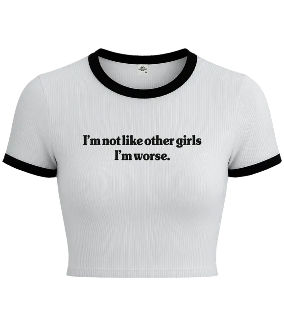 Not Like Other Girls I'm Worse